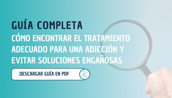 Guía completa: Cómo encontrar el tratamiento adecuado para una adicción y evitar soluciones engañosas