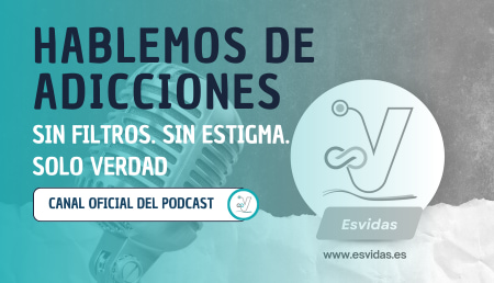 Hablemos de adicciones - Podcast de Esvidas Hablemos de adicciones - Podcast de Esvidas