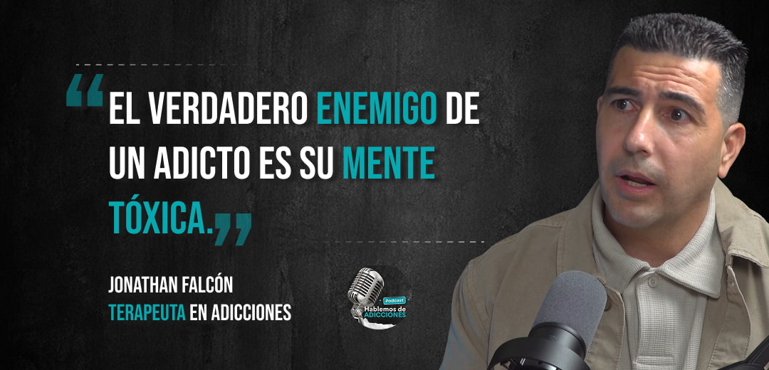 Jonatán falcón habla sobre la Mente tóxica en adicciones en el podcast de esvidas