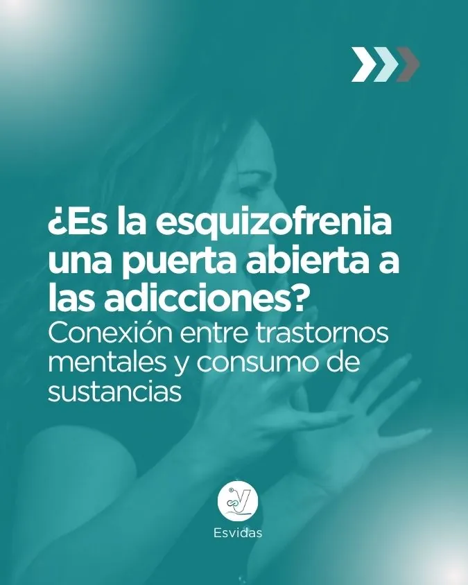 Esquizofrenia y adicciones ¿Hay una relación directa?