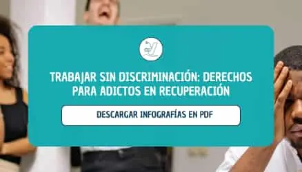 Derechos laborales clave para personas adictas en rehabilitación