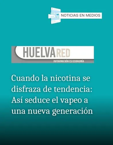 Esvidas en medios -Cuando la nicotina se disfraza de tendencia: Así seduce el vapeo a una nueva generación